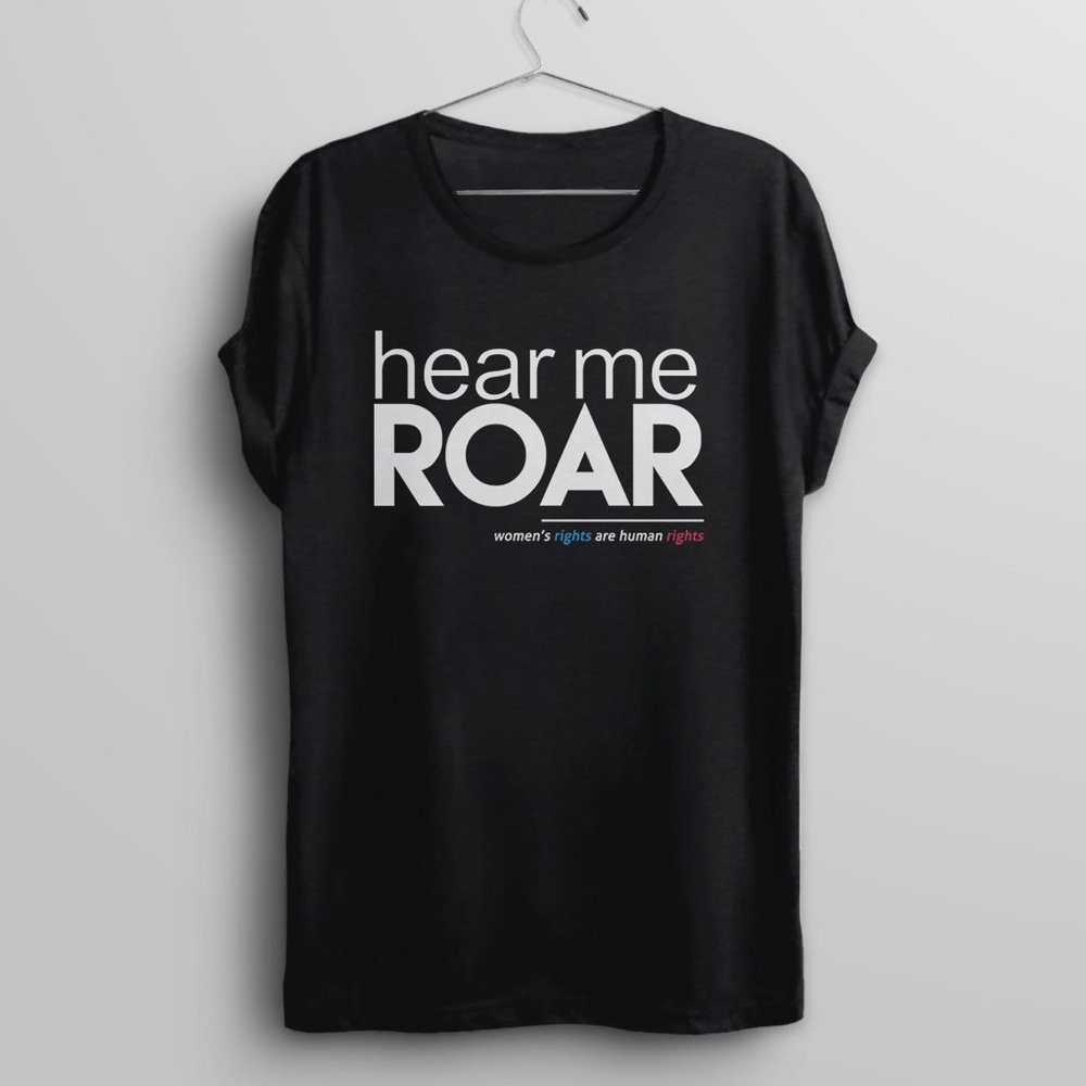 Hear Me Roar Shirt for women feminist t shirt womens rights
